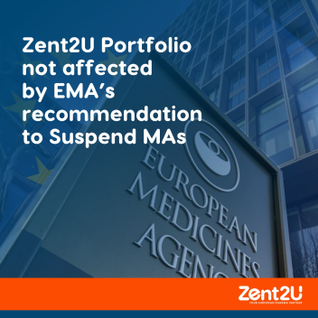 Zent2U Portfolio not affected by EMA's Recommendation to Suspend MAs