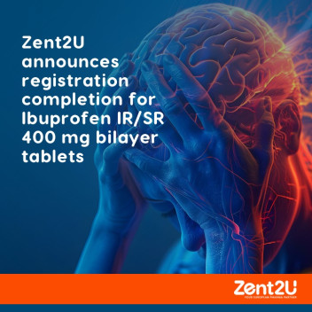 Zent2U announces registration completion for Ibuprofen IR/SR 400 mg bilayer tablets